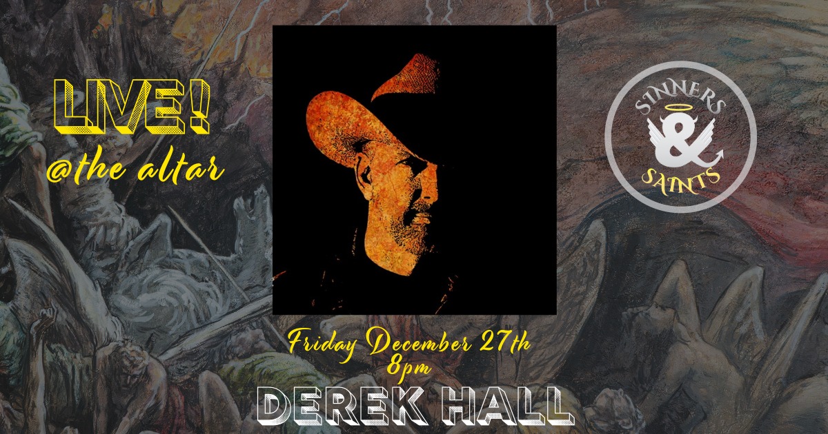 Derek Hall live at Sinners & Saints Castle Rock - Dec. 27, 2024 at 8pm