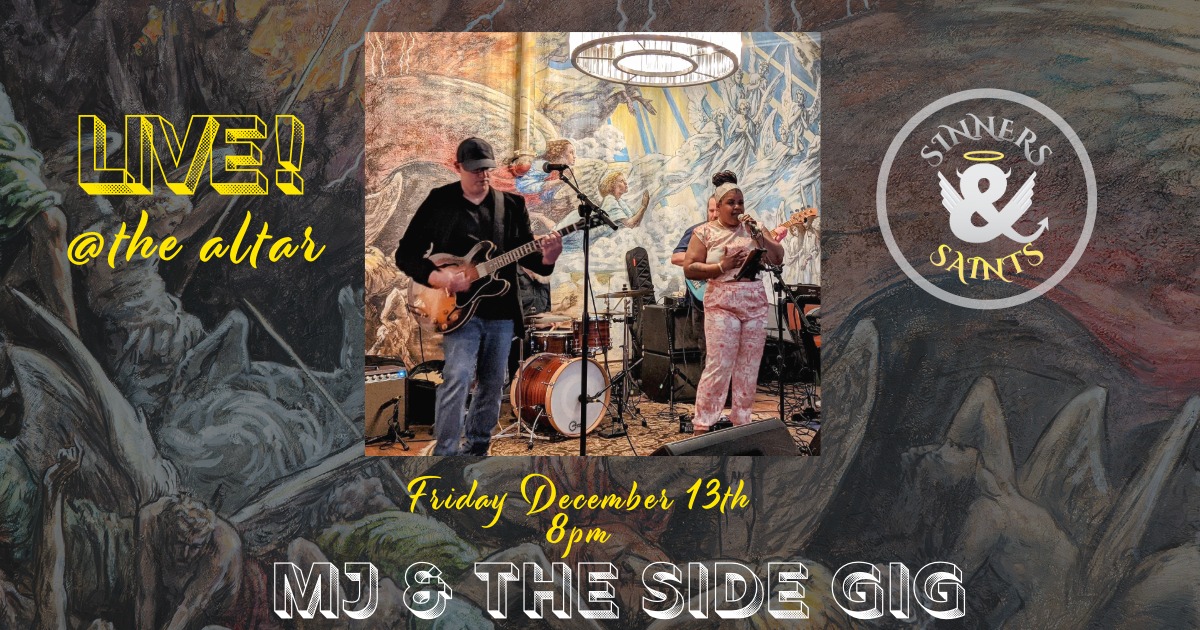 MJ & the Side Gig live at Sinners & Saints Castle Rock - Dec. 13, 2024 @ 8pm