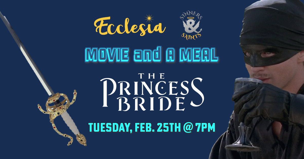 Movie & a Meal - The Princess Bride at Ecclesia Castle Rock - Feb. 25th at 7pm