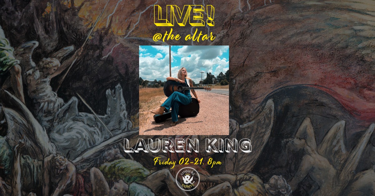 Lauren King live at Sinners & Saints Castle Rock 2/21/25 @8PM