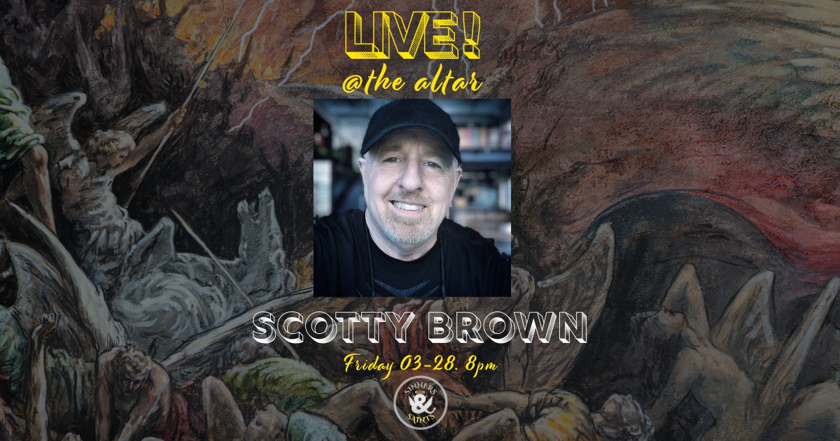 Scotty Brown live at Sinners & Saints Castle Rock - March 28, 2025 @ 8pm