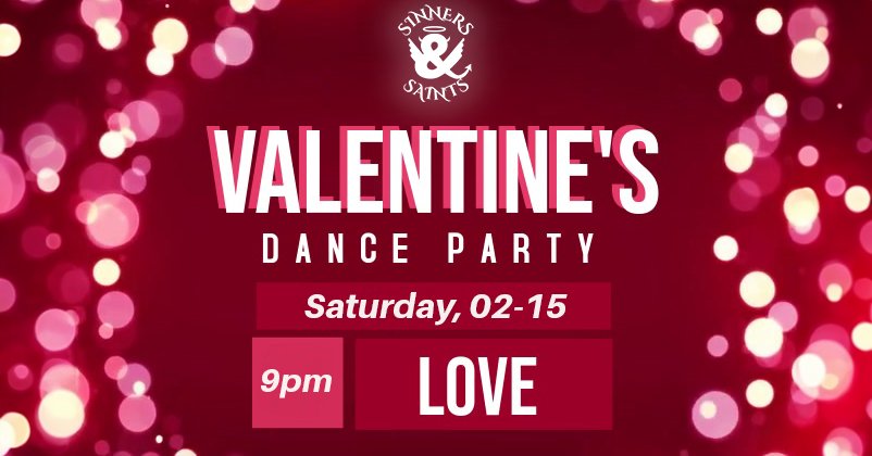 Valentine's DJ Dance party 9pm - 3/15/25 at Sinners & Saints Castle Rock